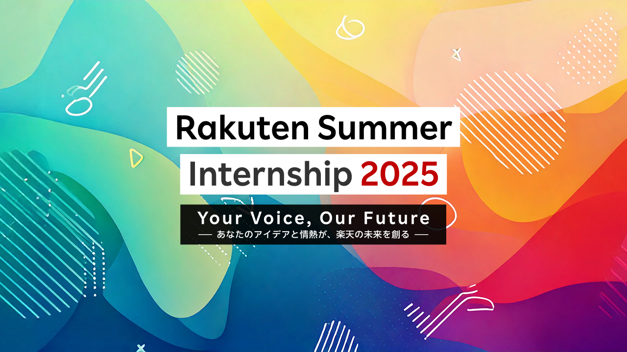 Rakuten Summer Internship 2025